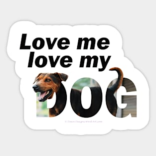 Love me love my dog - black and brown cross breed dog oil painting word art Sticker